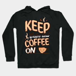 Keep Calm and Coffee on Hoodie